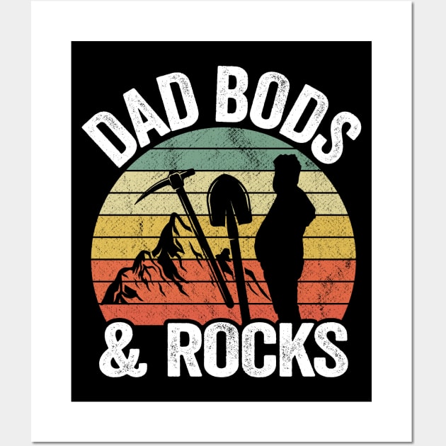 Dad Bods & Rocks Rock Collector Daddy Retro Funny Geologist Wall Art by Kuehni